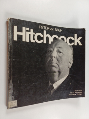 Peter von Bagh : Hitchcock : merkintöjä Alfred Hitchcocki...