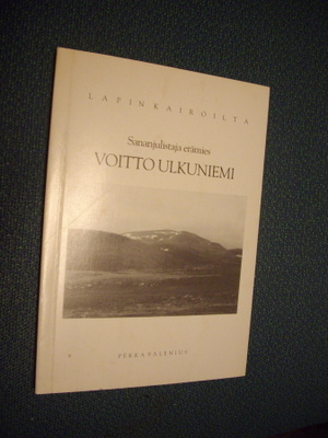 Lapinkairoilta - sananjulistaja, erämies Voitto Ulkuniemi