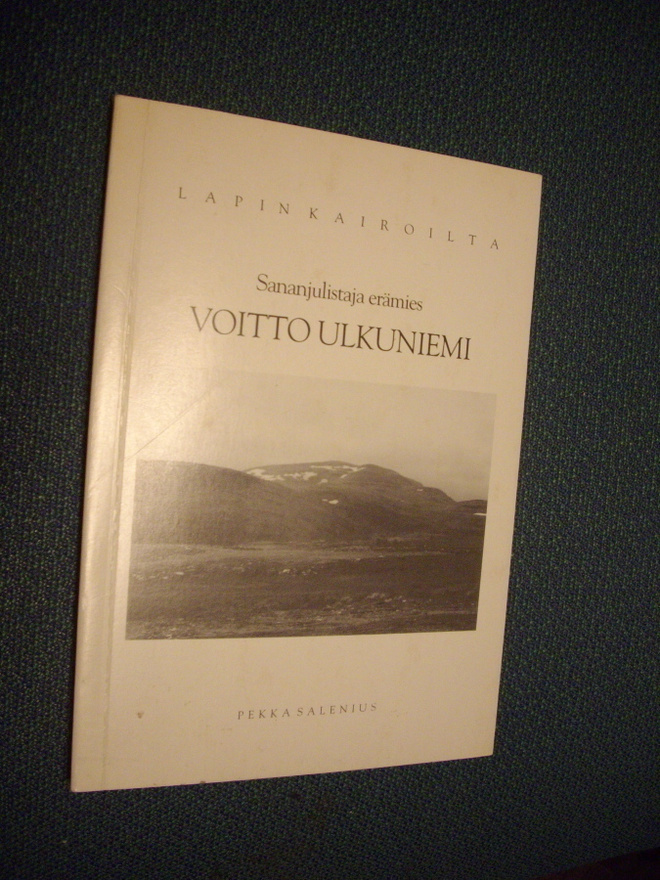 Lapinkairoilta - sananjulistaja, erämies Voitto Ulkuniemi
