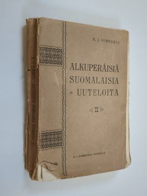 K. J. Gummerus : Alkuperäisiä suomalaisia uuteloita 2