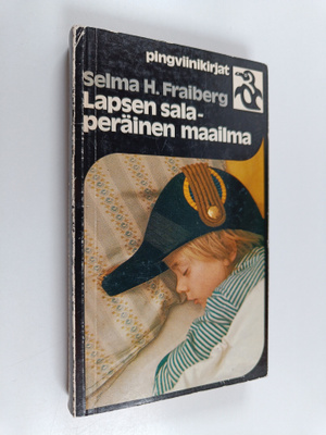 Selma H. Fraiberg : Lapsen salaperäinen maailma
