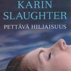 Karin Slaughter: Pettävä hiljaisuus - pikkukuva 1
