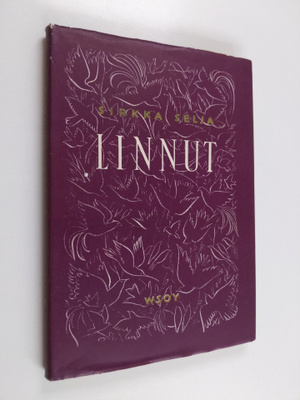 Sirkka Selja : Linnut : runoja