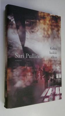 Sari Pullinen : Kohta kaikki alkaa