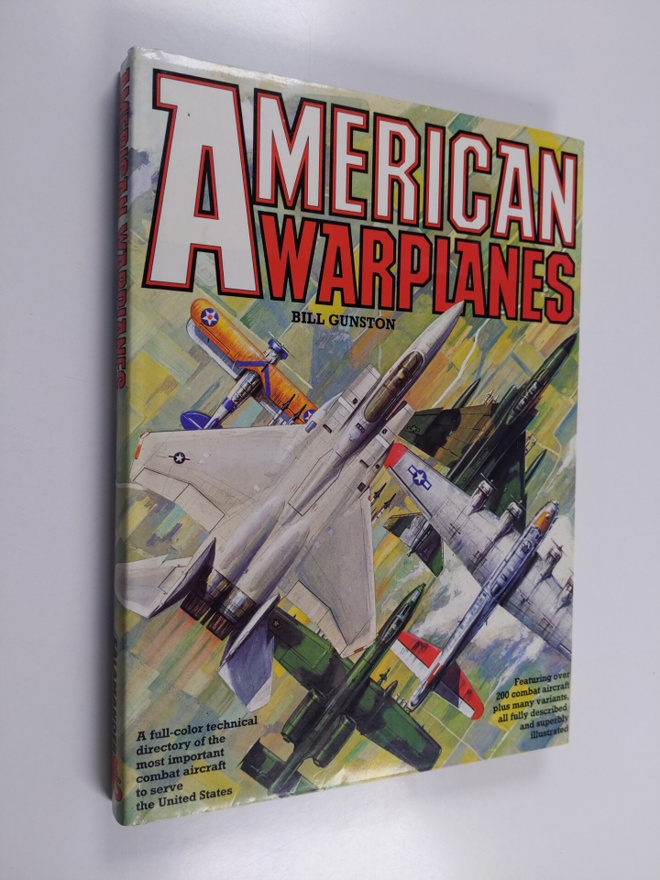Bill Gunston : American Warplanes