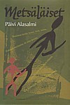 Päivi Alasalmi Metsäläiset