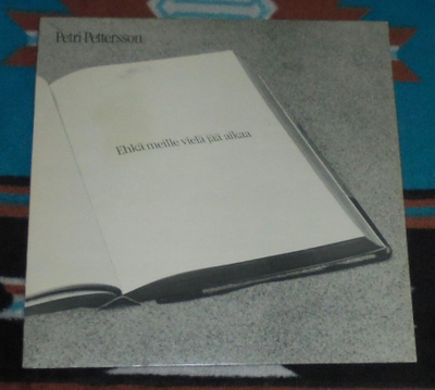 PETRI PETTERSSON Ehkä Meille Vielä Jää Aikaa ~ LP