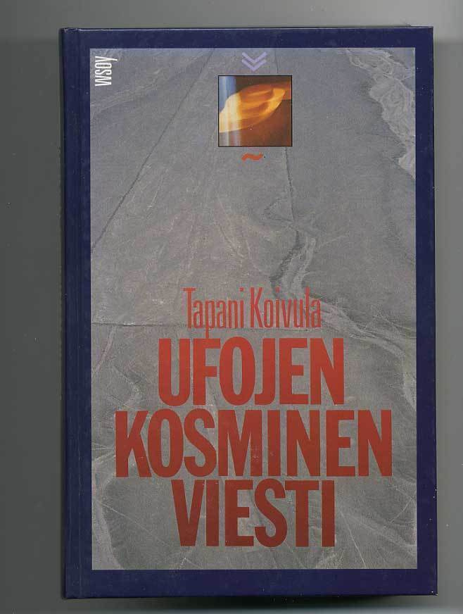 Tapani Koivula: Ufojen kosminen viesti