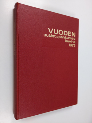 Vuoden uutistapahtumat kuvina 1972