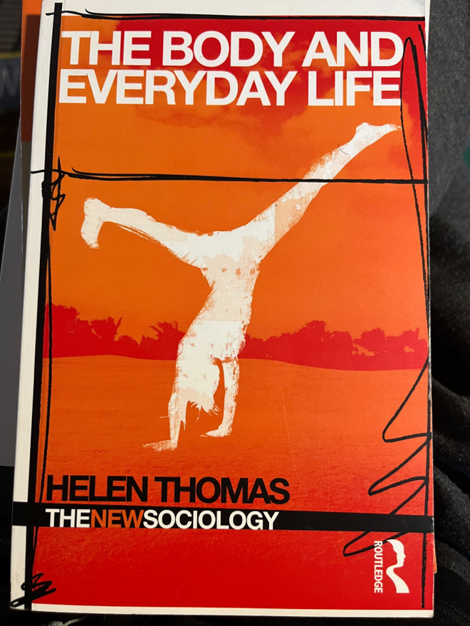 Thomas Helen The Body and everyday life (routledge 2013)