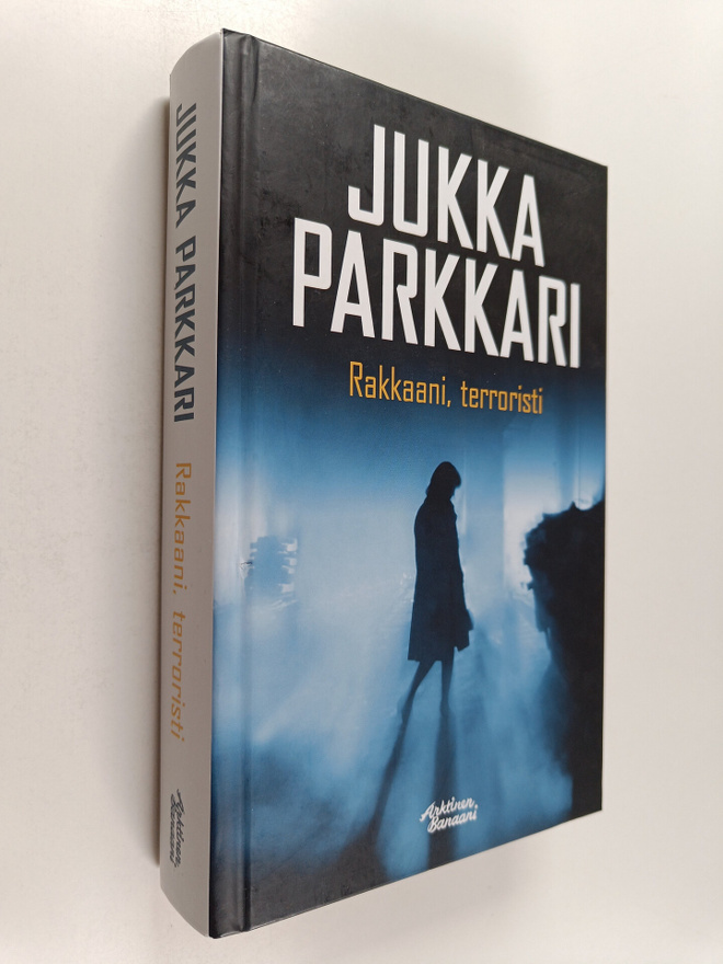 Jukka Parkkari : Rakkaani, terroristi