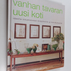 Mark Bailey : Vanhan tavaran uusi koti : ideoita sisustuk... - pikkukuva 1