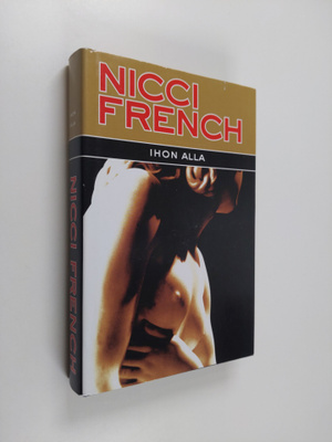 Nicci French : Ihon alla