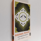 Rauhaa, peace! : pasifismin klassikoita - pikkukuva 1