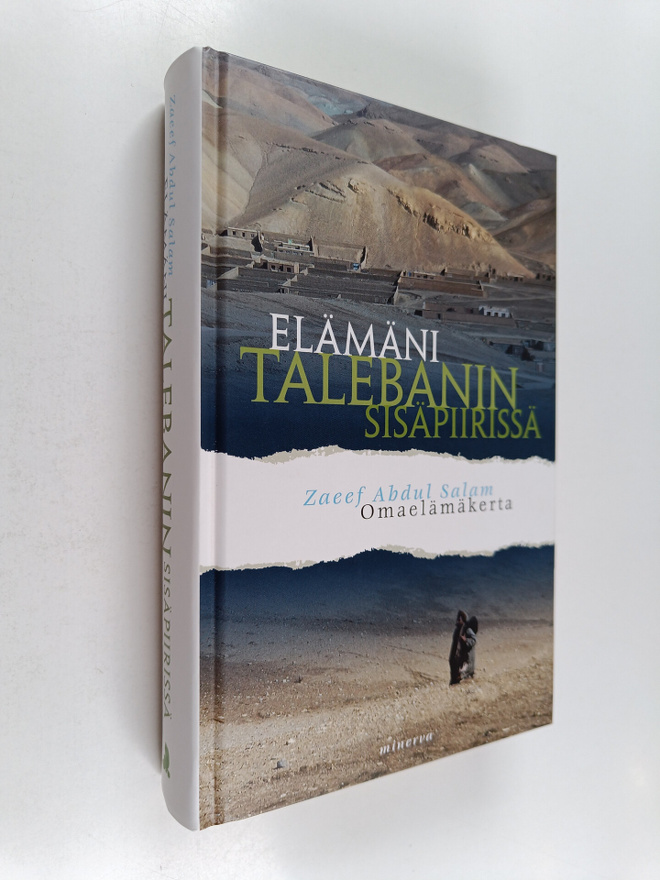 Abdul Salam Zaeef : Elämäni Talebanin sisäpiirissä : omae...