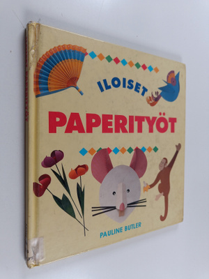 Pauline Butler : Iloiset paperityöt