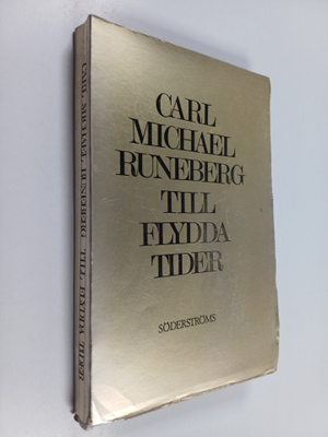 Carl Michael Runeberg : Till flydda tider