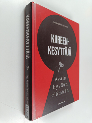 Anja Kulovesi ym. : Kiireenkesyttäjä : avain hyvään elämään