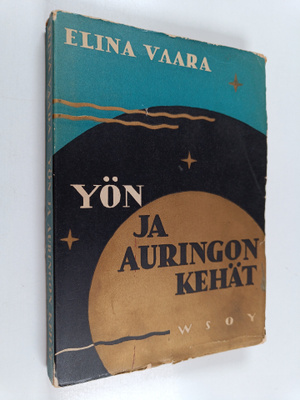 Elina Vaara : Yön ja auringon kehät : runoja (signeerattu)