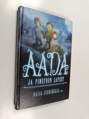 Kaija Juurikkala : Aada ja pimeyden lapset