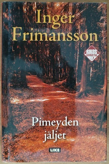 Inger Frimansson: Pimeyden jäljet