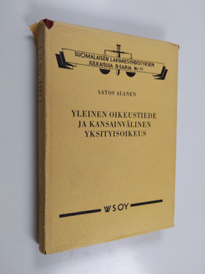 Aatos Alanen : Yleinen oikeustiede ja kansainvälinen yksi...