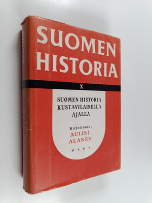Aulis J. Alanen : Suomen historia 10 : Suomen historia ku...