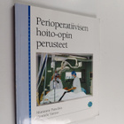 Marianne Panelius : Perioperatiivisen hoito-opin perusteet - pikkukuva 1