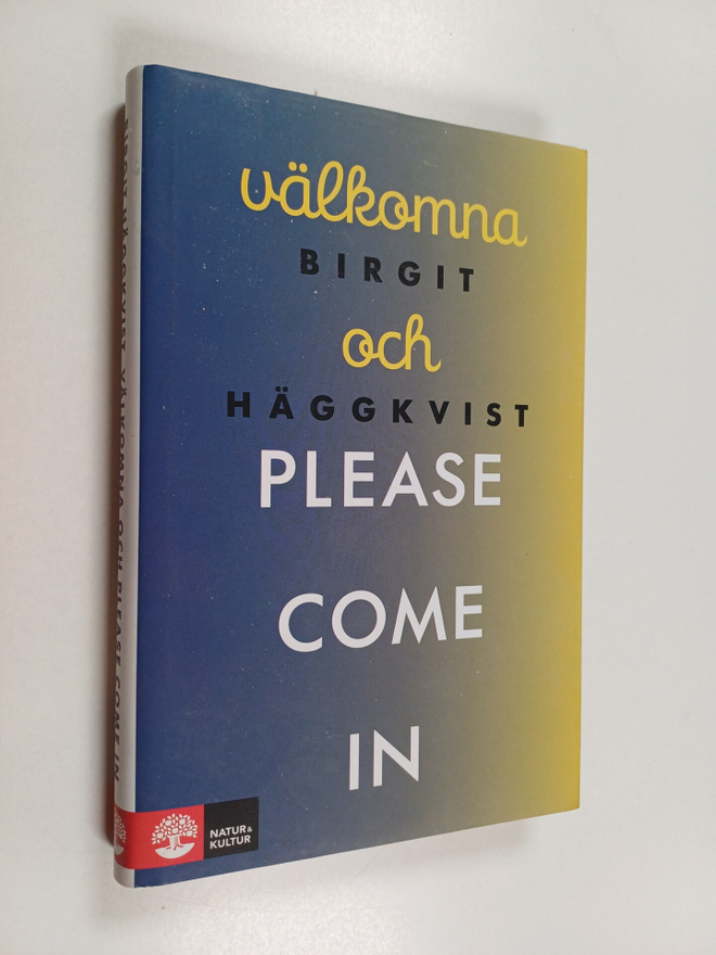 Birgit Häggkvist : Välkomna och please come in