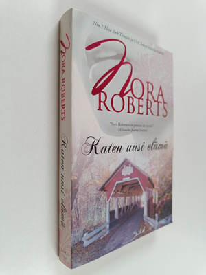 Nora Roberts : Katen uusi elämä