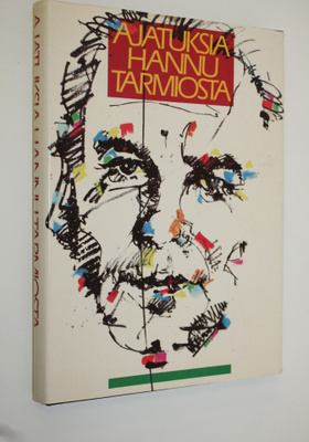 Sirkku (toim.) Klemola : Ajatuksia Hannu Tarmiosta