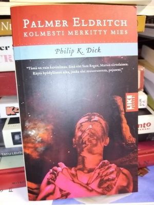 Dick : Palmer Eldritch kolmesti merkitty mies ( SIS POSTIKUL