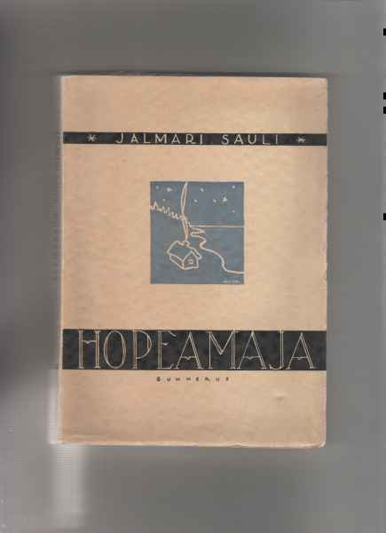 Sauli,Jalmari: Hopeamaja, Gum 1931,nid.,somistanut Eino Auer