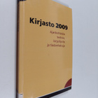 Kirjasto 2009 : ajankohtaisia teoksia, kirjailijoita ja t... - pikkukuva 1