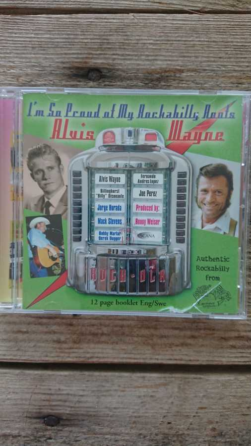 Alvis Wayne – I`m So Proud Of My Rockabilly Roots CD