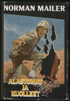 Norman Mailer: Alastomat ja kuolleet (sid. KKK 1984)