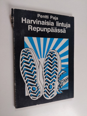 Pentti Paja : Harvinaisia lintuja Repunpäässä