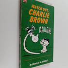 Charles Monroe Schulz : Watch Out, Charlie Brown - Select... - pikkukuva 1