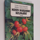 Toivo Rautavaara ym. : Mihin marjamme kelpaavat - pikkukuva 1