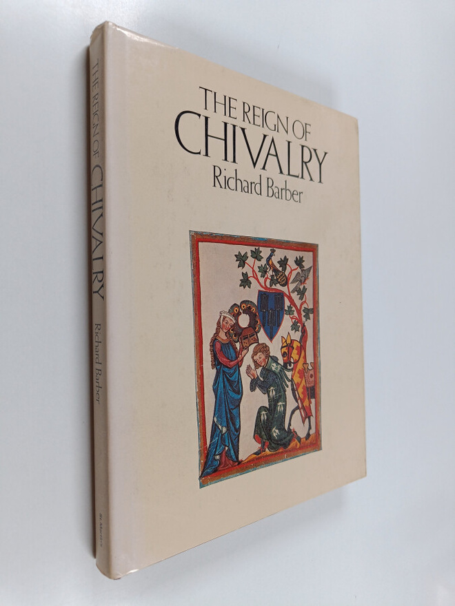 Richard W. Barber : The Reign of Chivalry