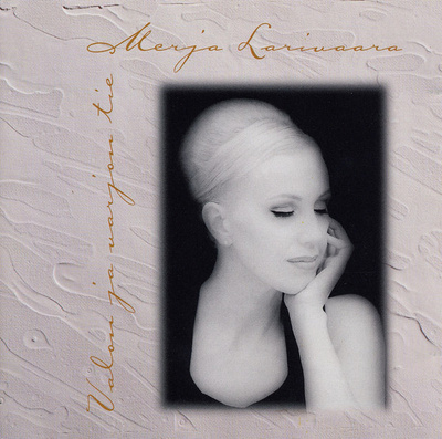 Merja Larivaara • Valon Ja Varjon Tie CD