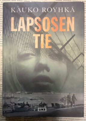 Kauko Röyhkä - Lapsosen tie (sid.)