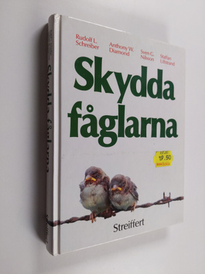Rudolf L. Schreiber : Skydda fåglarna
