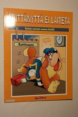 Aku Ankka. Yrittänyttä ei laiteta. Barksin tarinoita suomen