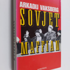 Arkadij Vaksberg : Sovjetmaffian - pikkukuva 1