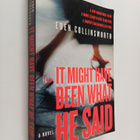 Eden Collinsworth : It Might Have Been What He Said - pikkukuva 1