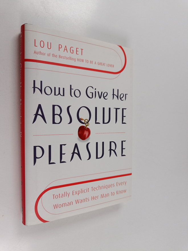 Lou Paget : How to give her absolute pleasure : totally e...