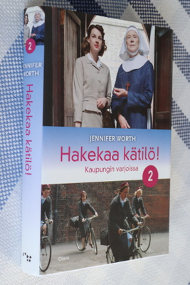 Jennifer Worth : Hakekaa kätilö! 2 Kaupungin varjoissa