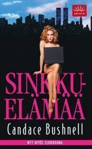 Candace Bushnell: SINKKUELÄMÄÄ - 2p. -09