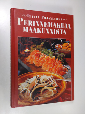 Riitta Pojanluoma : Perinnemakuja maakunnista